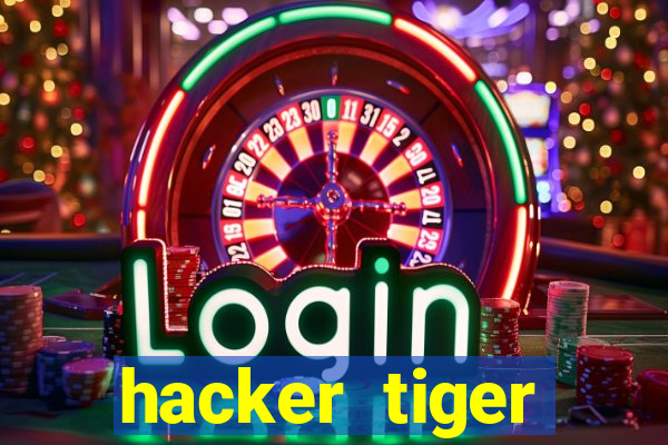 hacker tiger fortune gratis